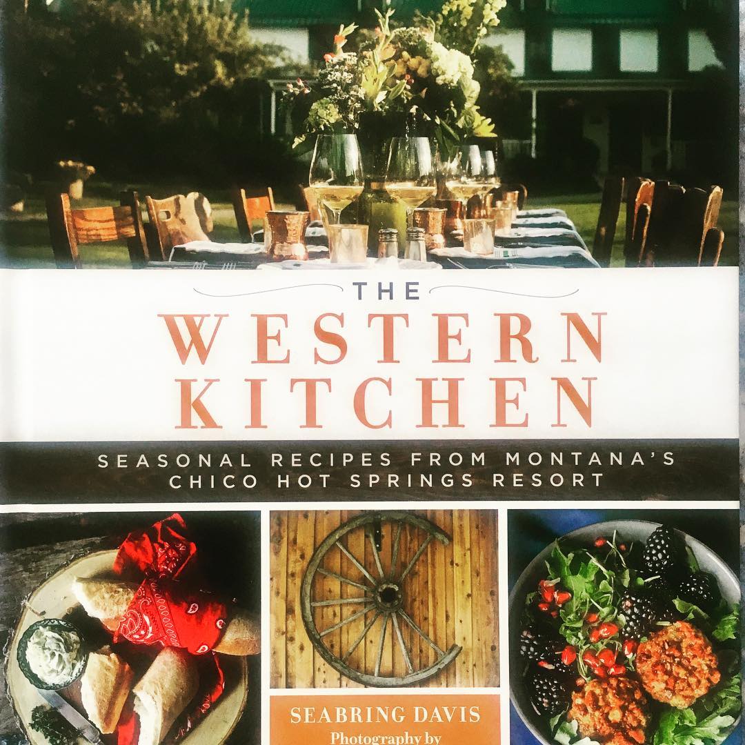 Chico Hot Springs Cookbook from Montana's Yellowstone Country